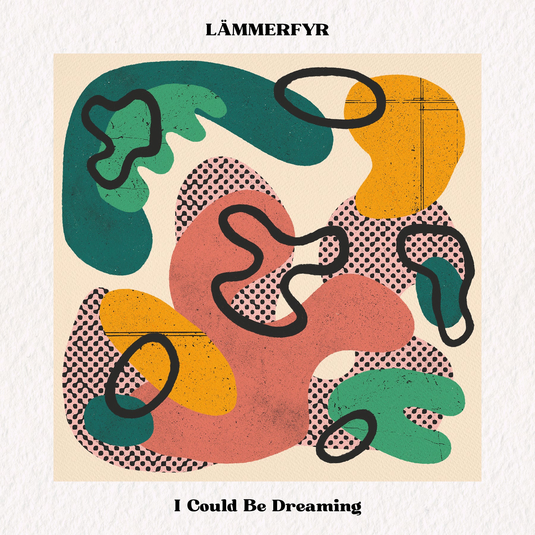 LÄMMERFYR - I Could Be Dreaming